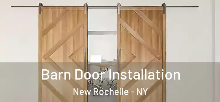 Barn Door Installation New Rochelle - NY