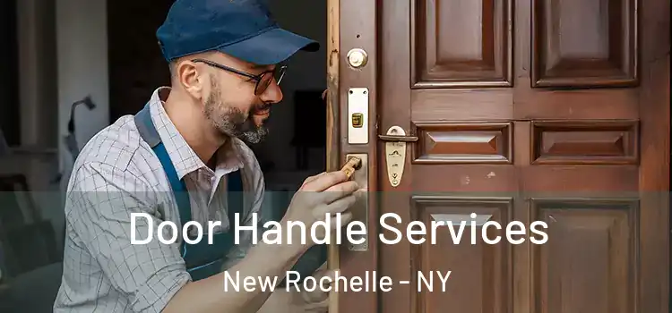 Door Handle Services New Rochelle - NY