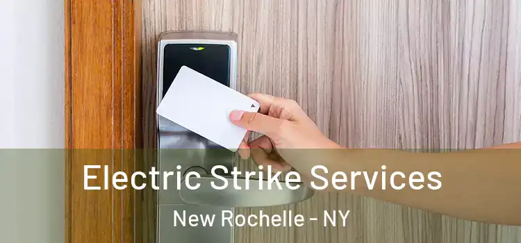 Electric Strike Services New Rochelle - NY