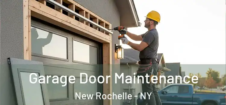 Garage Door Maintenance New Rochelle - NY