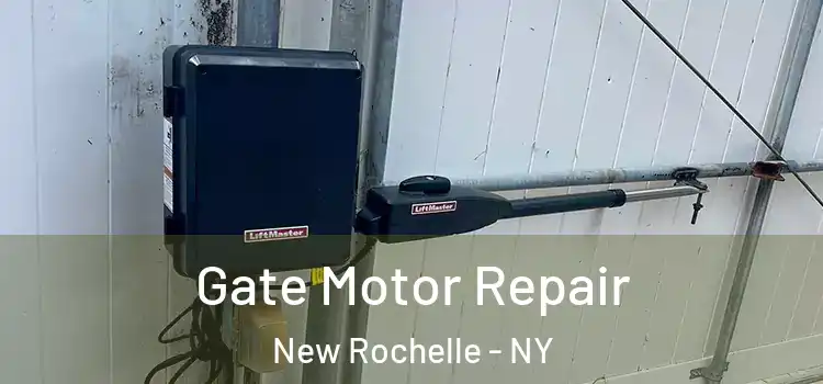 Gate Motor Repair New Rochelle - NY