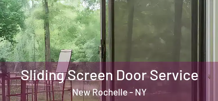 Sliding Screen Door Service New Rochelle - NY